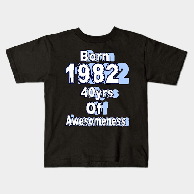 Born 1982 Kids T-Shirt by Well well well